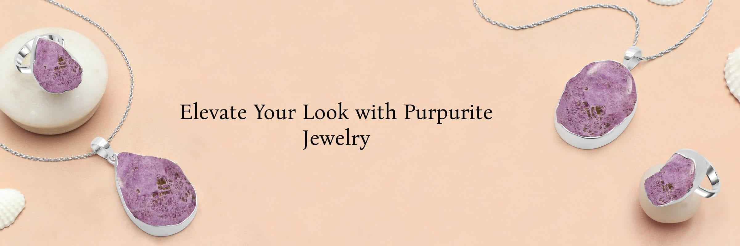 Glamour on the Go: Purpurite Jewelry for Everyday Luxury